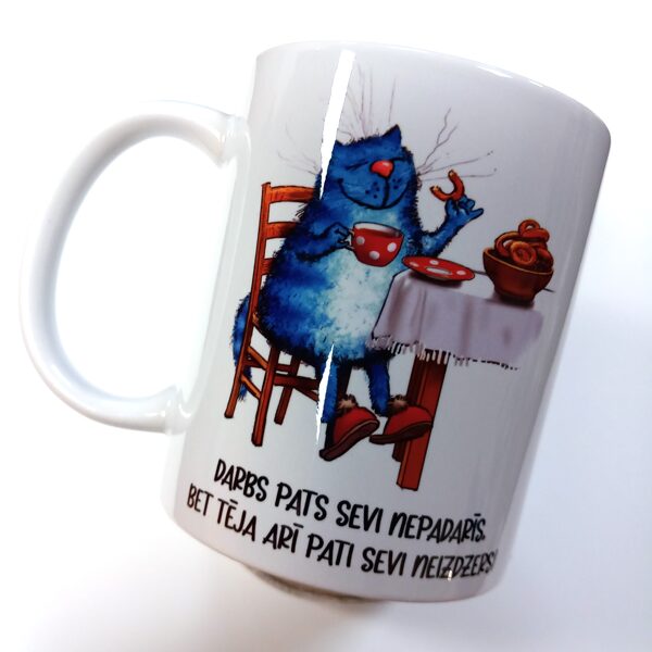 Krūzīte - Darbs pats sevi nepadarīs...